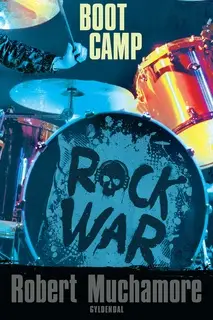 «Rock War 2 - Boot Camp» by Robert Muchamore