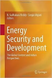 Energy Security and Development: The Global Context and Indian Perspectives