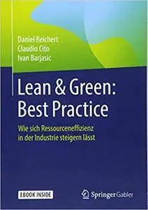 Lean & Green: Best Practice: Wie sich Ressourceneffizienz in der Industrie steigern lässt