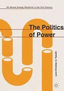 The Politics of Power: EU-Russia Energy Relations in the 21st Century [Repost]