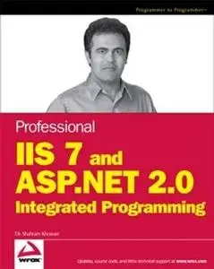 Professional IIS 7 and ASP.NET Integrated Programming