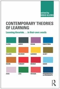 Contemporary Theories of Learning: Learning Theorists ... In Their Own Words (repost)