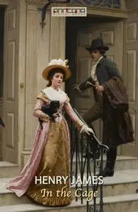 «In the Cage» by Henry James