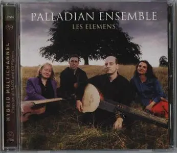 Palladian Ensemble - Les Elemens (2003) MCH SACD ISO + DSD64 + Hi-Res FLAC