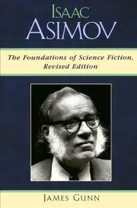 Isaac Asimov: The Foundations of Science Fiction