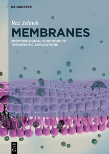 Membranes : From Biological Functions to Therapeutic Applications