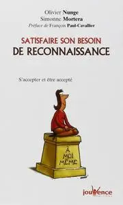 Olivier Nunge, Simonne Mortera, "Satisfaire son besoin de reconnaissance : S'accepter et être accepté"