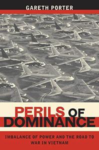 Perils of Dominance: Imbalance of Power and the Road to War in Vietnam