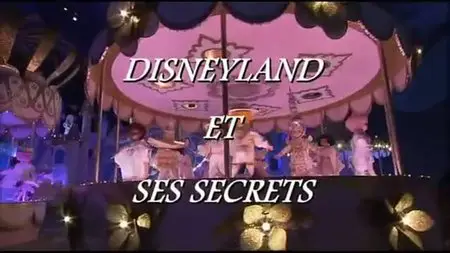 (Fr3) Disneyland et ses secrets (2012)