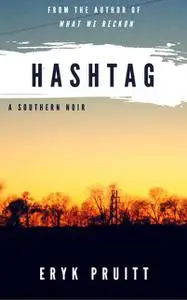 «Hashtag» by Eryk Pruitt