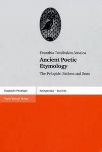 Ancient Poetic Etymology: The Pelopids: Fathers and Sons (Palingenesia) [Repost]
