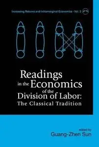 Readings in the Economics of the Division of Labor: The Classical Tradition (Series of Increasing Returns and Inframarginal Eco