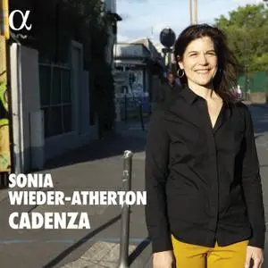 Sonia Wieder-Atherton - Cadenza (2021)