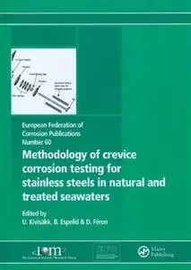 Methodology of Crevice Corrosion Testing for Stainless Steels in Natural and Treated Seawaters