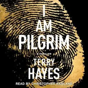 «I Am Pilgrim» by Terry Hayes