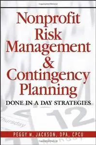 Nonprofit Risk Management & Contingency Planning: Done in a Day Strategies