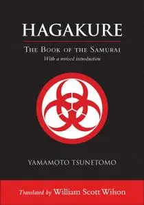 Hagakure: The Book of the Samurai with a revised introduction