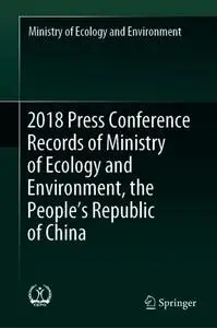 2018 Press Conference Records of Ministry of Ecology and Environment, the People’s Republic of China