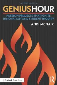 Genius Hour: Passion Projects That Ignite Innovation and Student Inquiry