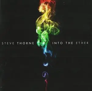 Steve Thorne - Into The Ether (2009)