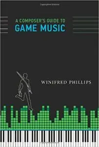 A Composer's Guide to Game Music