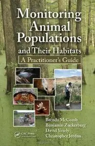 Monitoring Animal Populations and Their Habitats: A Practitioner's Guide (repost)