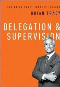 Delegation & Supervision (repost)