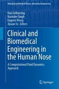 Clinical and Biomedical Engineering in the Human Nose: A Computational Fluid Dynamics Approach