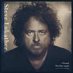 Steve Lukather - I Found The Sun Again (2021) [Official Digital Download]