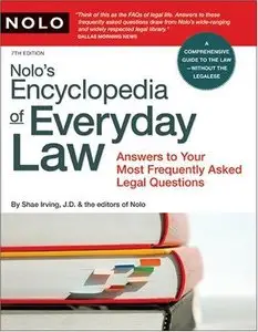 Nolo's Encyclopedia of Everyday Law: Answers to Your Most Frequently Asked Legal Questions by Shae Irving J.D. [Repost]
