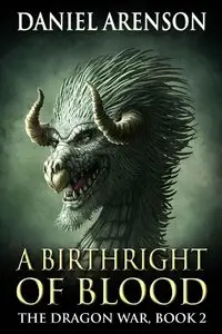 A Birthright of Blood: The Dragon War, Book 2