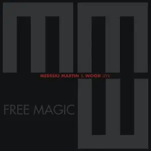 Medeski, Martin & Wood - Free Magic (2012)