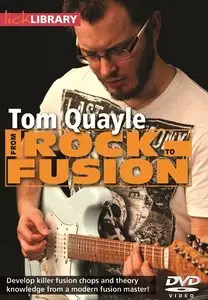 Lick Library - Tom Quayle - From Rock to Fusion