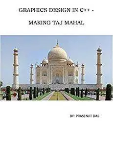 Graphics Design in C++ - Making Taj Mahal