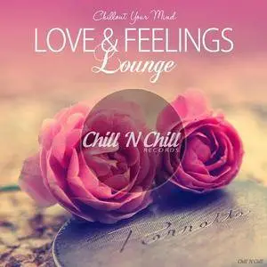 VA - Love & Feelings Lounge (Chillout Your Mind) (2018)