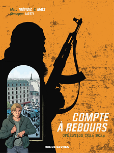 Compte à Rebours - Tome 3 - Opération Tora Bora