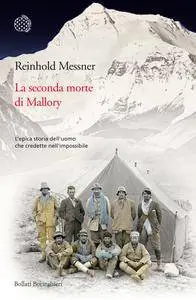 Reinhold Messner - La seconda morte di Mallory (Repost)