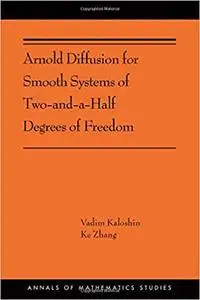 Arnold Diffusion for Smooth Systems of Two and a Half Degrees of Freedom: (AMS-208)