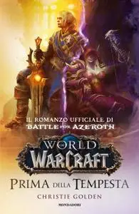 Christie Golden - World of Warcraft. Prima della tempesta