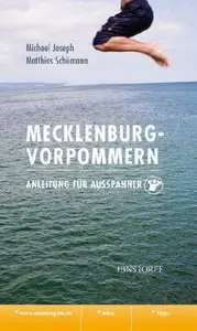 Mecklenburg-Vorpommern. Anleitung für Ausspanner