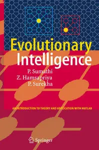 "Evolutionary Intelligence: An Introduction to Theory and Applications with Matlab" by S. Sumathi, et al. (Repost)
