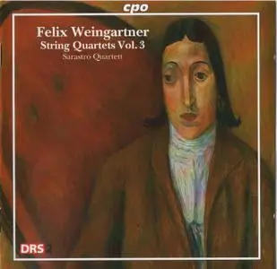 Sarastro Quartett - Weingartner: String Quartets, Vol. 3 (2011)