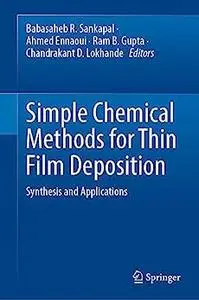 Simple Chemical Methods for Thin Film Deposition: Synthesis and Applications