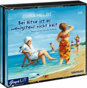 Dora Heldt, "Bei Hitze ist es wenigstens nicht kalt", 3 Audio-CDs