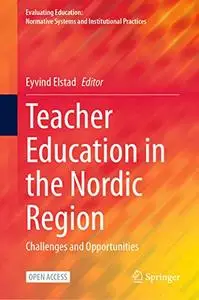 Teacher Education in the Nordic Region: Challenges and Opportunities
