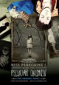 Yen Press-Miss Peregrine s Home For Peculiar Children The Graphic Novel 2021 Hybrid Comic eBook