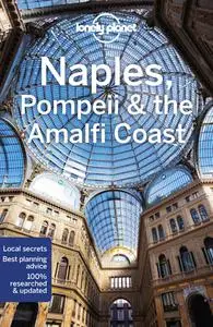 Lonely Planet Naples, Pompeii & the Amalfi Coast, 7th Edition