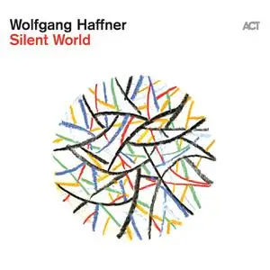 Wolfgang Haffner - Silent World (2023) [Official Digital Download]