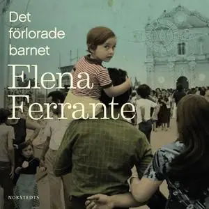 «Det förlorade barnet» by Elena Ferrante