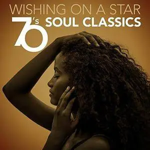 VA - Wishing On a Star: 70's Soul Classics (2018)